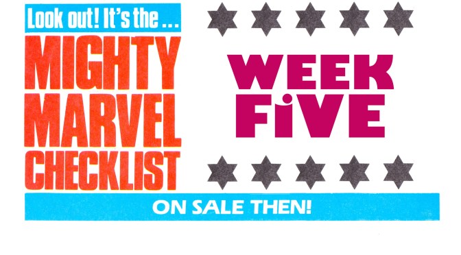 THE MiGHTY MARVEL CHECKLiST: WEEK FiVE