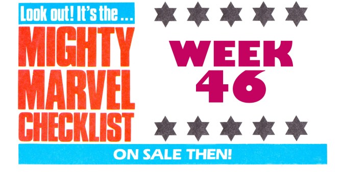 THE MiGHTY MARVEL CHECKLiST: WEEK 46