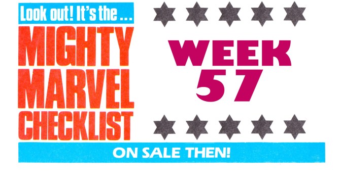 THE MiGHTY MARVEL CHECKLiST: WEEK 57